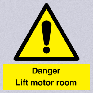 Danger Lift motor room
